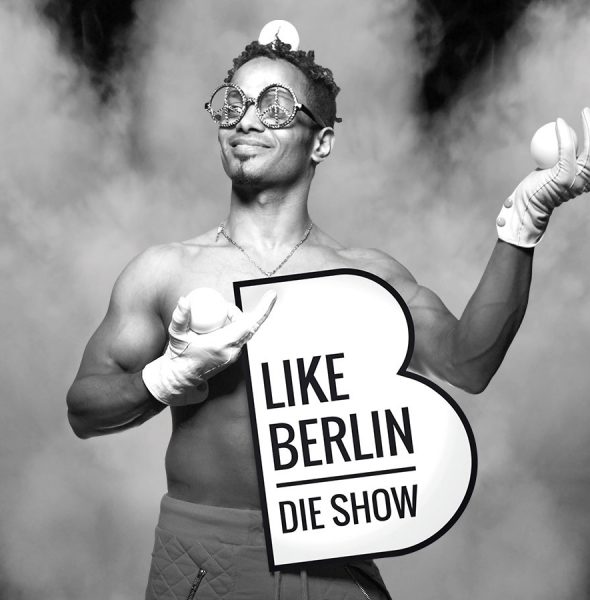  LIKE BERLIN – Die Show: Die Seele Berlins in einer Show