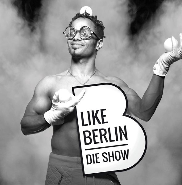  LIKE BERLIN – Die Show: Die Seele Berlins in einer Show